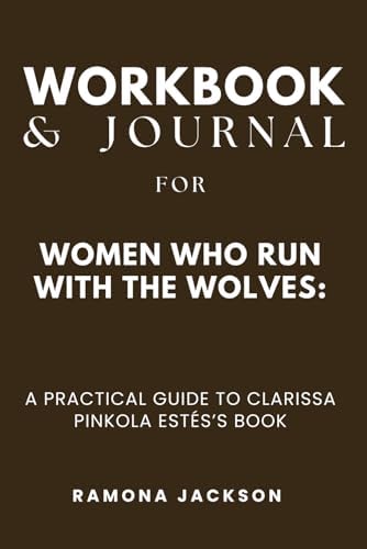 Women Who Run with the Wolves: Myths and Stories of the Wild Woman